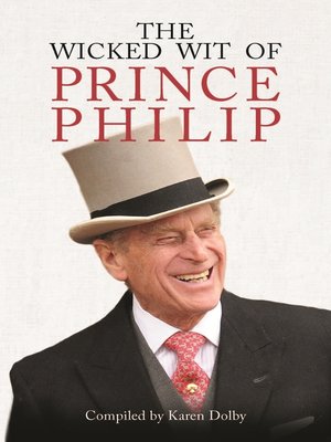 cover image of The Wicked Wit of Prince Philip